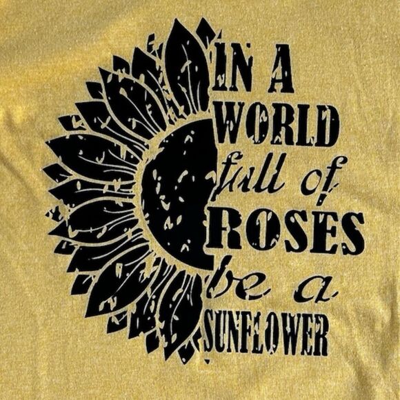 NWOT In a World Full of Roses Be A Sunflower Graphic Short Sleeve Crewneck Tee S - Picture 2 of 14